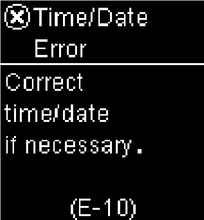 E-10: Time/Date error